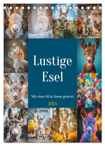 Lustige Esel (Tischkalender 2025 DIN A5 hoch), CALVENDO Monatskalender: Von ihren eigenwilligen Charakterzügen bis hin zu ihren lustigen Gewohnheiten ... Quelle der Freude macht. (CALVENDO Tiere) von CALVENDO