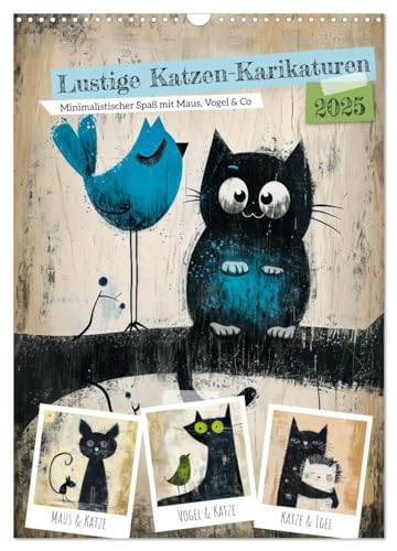 Lustige Katzen-Karikaturen - Minimalistischer Spaß mit Maus, Vogel und Co (Wandkalender 2025 DIN A3 hoch), CALVENDO Monatskalender von CALVENDO