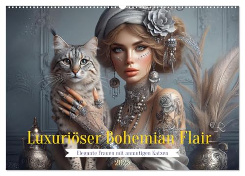 Luxuriöser Bohemian Flair - Elegante Frauen mit anmutigen Katzen (Wandkalender 2025 DIN A2 quer), CALVENDO Monatskalender von CALVENDO