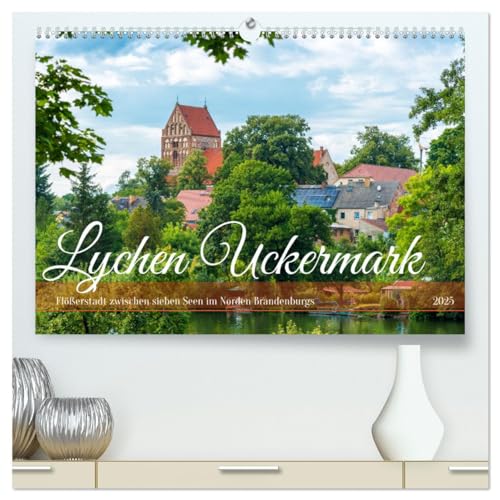 Lychen Uckermark (hochwertiger Premium Wandkalender 2025 DIN A2 quer), Kunstdruck in Hochglanz von CALVENDO
