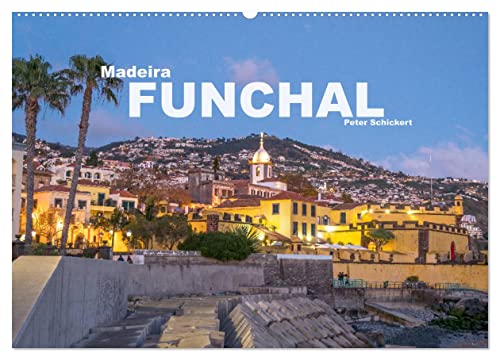Madeira - Funchal (Wandkalender 2025 DIN A2 quer), CALVENDO Monatskalender von CALVENDO