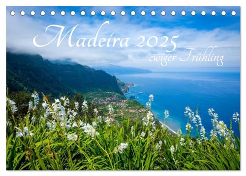 Madeira - ewiger Frühling (Tischkalender 2025 DIN A5 quer), CALVENDO Monatskalender von CALVENDO