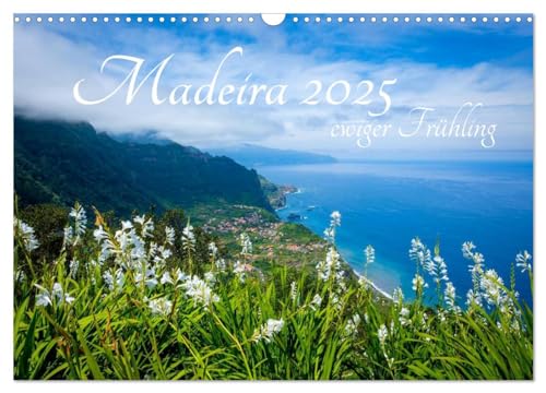 Madeira - ewiger Frühling (Wandkalender 2025 DIN A3 quer), CALVENDO Monatskalender von CALVENDO