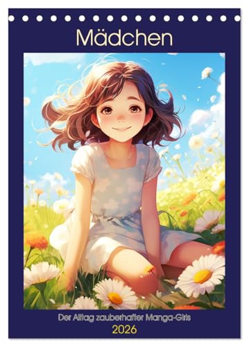Mädchen. Der Alltag zauberhafter Manga-Girls (Tischkalender 2026 DIN A5 hoch), CALVENDO Monatskalender von CALVENDO