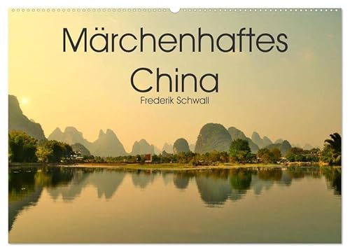 Märchenhaftes China (Wandkalender 2026 DIN A2 quer), CALVENDO Monatskalender: Traumhafte Landschaften und traditionsreiche Orte im Reich der Mitte (CALVENDO Orte) von Calvendo