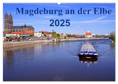 Magdeburg an der Elbe 2025 (Wandkalender 2025 DIN A2 quer), CALVENDO Monatskalender von CALVENDO