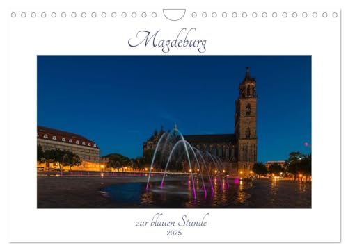 Magdeburg zur blauen Stunde (Wandkalender 2025 DIN A4 quer), CALVENDO Monatskalender von CALVENDO