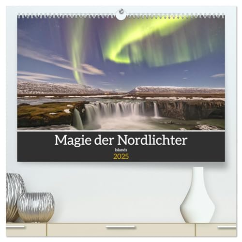 Magie der Nordlichter Islands (hochwertiger Premium Wandkalender 2025 DIN A2 quer), Kunstdruck in Hochglanz: Erleben Sie die faszinierende Schönheit ... prachtvollen Polarlichtern (CALVENDO Natur) von Calvendo