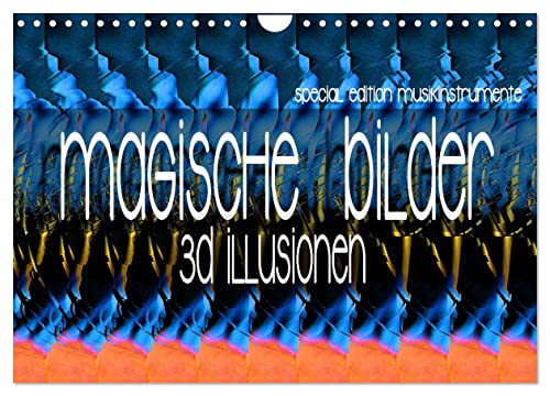 Magische Bilder - 3D Illusionen (Wandkalender 2025 DIN A4 quer), CALVENDO Monatskalender