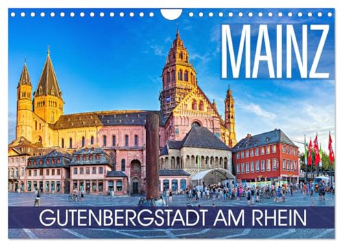 Mainz - Gutenbergstadt am Rhein (Wandkalender 2025 DIN A4 quer), CALVENDO Monatskalender von CALVENDO
