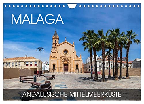 Malaga - andalusische Mittelmeerküste (Wandkalender 2025 DIN A4 quer), CALVENDO Monatskalender von CALVENDO