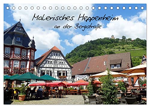 Malerisches Heppenheim an der Bergstraße (Tischkalender 2025 DIN A5 quer), CALVENDO Monatskalender von CALVENDO
