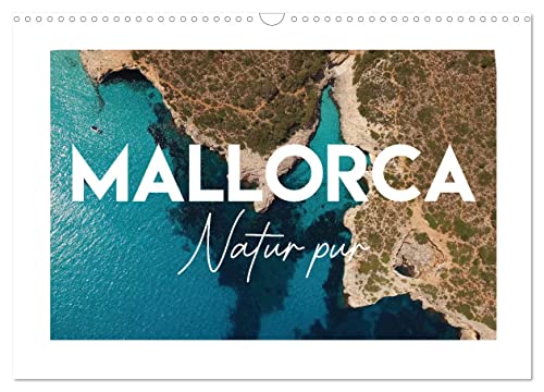 Mallorca - Natur pur (Wandkalender 2026 DIN A3 quer), CALVENDO Monatskalender von CALVENDO