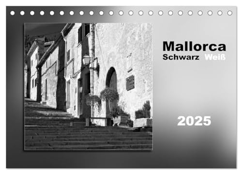Mallorca Schwarz Weiß (Tischkalender 2025 DIN A5 quer), CALVENDO Monatskalender: Zauberhafte Landschaften, reizvolle Altstadtgassen und historische ... Schwarzweiß-Fotografien (CALVENDO Orte) von CALVENDO
