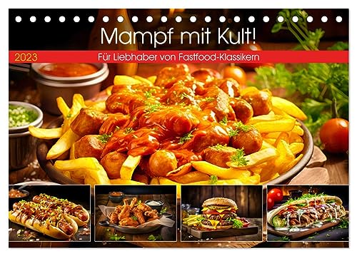 Mampf mit Kult! - Für Liebhaber von Fastfood-Klassikern (Tischkalender 2025 DIN A5 quer), CALVENDO Monatskalender von CALVENDO