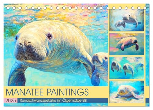 Manatee Paintings. Rundschwanzseekühe im Ölgemälde-Stil (Tischkalender 2025 DIN A5 quer), CALVENDO Monatskalender von CALVENDO