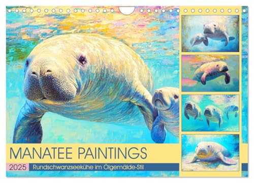 Manatee Paintings. Rundschwanzseekühe im Ölgemälde-Stil (Wandkalender 2025 DIN A4 quer), CALVENDO Monatskalender von CALVENDO