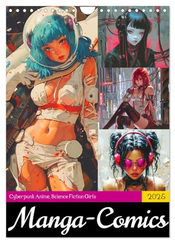 Manga-Comics. Cyberpunk Anime. Science Fiction Girls (Wandkalender 2025 DIN A4 hoch), CALVENDO Monatskalender von CALVENDO