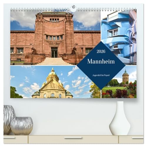 Mannheim - Jugendstil bis Popart (hochwertiger Premium Wandkalender 2026 DIN A2 quer), Kunstdruck in Hochglanz von CALVENDO