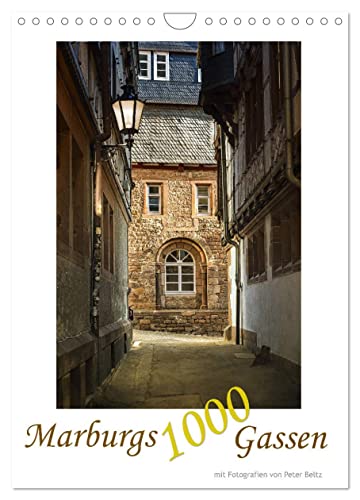 Marburgs 1000 Gassen (Wandkalender 2025 DIN A4 hoch), CALVENDO Monatskalender von CALVENDO
