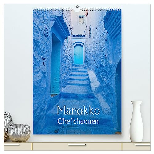Marokko - Chefchaouen (hochwertiger Premium Wandkalender 2025 DIN A2 hoch), Kunstdruck in Hochglanz von CALVENDO