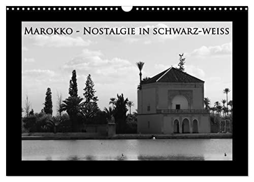 Marokko - Nostalgie in schwarz-weiss (Wandkalender 2026 DIN A3 quer), CALVENDO Monatskalender: Stimmungsvolle Schwarz-Weiss-Fotos werfen ein ... auf dieses mystische Land (CALVENDO Orte) von Calvendo