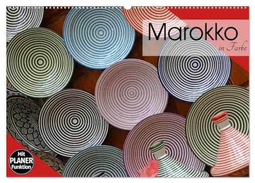 Marokko in Farbe (Wandkalender 2025 DIN A2 quer), CALVENDO Monatskalender: Marokko ist weltberühmt für das unnachahmlich orientalische Flair der ... Fés oder Marrakesch. (CALVENDO Kunst) von CALVENDO