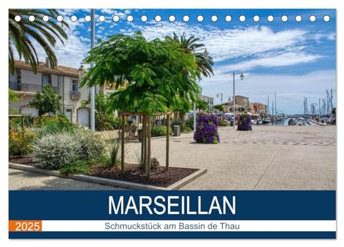 Marseillan - Schmuckstück am Bassin de Thau (Tischkalender 2025 DIN A5 quer), CALVENDO Monatskalender von CALVENDO