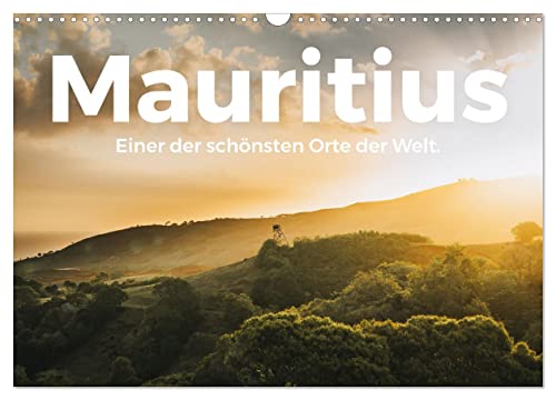 Mauritius - Einer der schönsten Orte der Welt. (Wandkalender 2025 DIN A3 quer), CALVENDO Monatskalender von CALVENDO