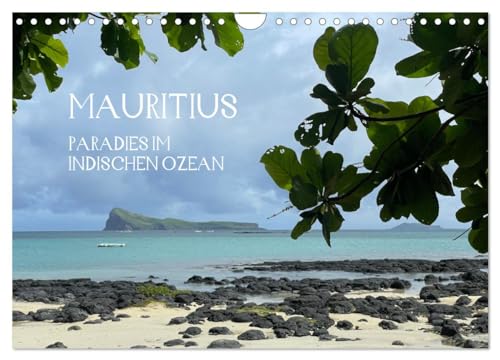 Mauritius Paradies im Indischen Ozean (Wandkalender 2025 DIN A4 quer), CALVENDO Monatskalender von CALVENDO