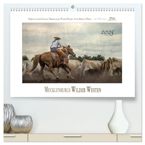 Mecklenburgs Wilder Westen (hochwertiger Premium Wandkalender 2025 DIN A2 quer), Kunstdruck in Hochglanz von CALVENDO