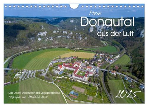 Mein Donautal aus der Luft (Wandkalender 2025 DIN A4 quer), CALVENDO Monatskalender von CALVENDO