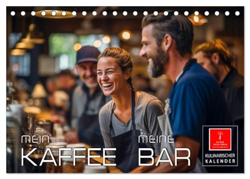 Mein Kaffee meine Bar (Tischkalender 2025 DIN A5 quer), CALVENDO Monatskalender von CALVENDO