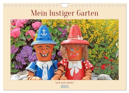 Mein Lustiger Garten, lach mal wieder (Wandkalender 2025 DIN A4 quer), CALVENDO Monatskalender von CALVENDO