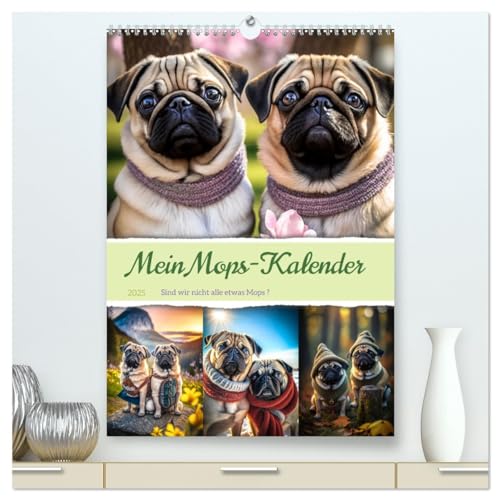 Mein Mops-Kalender (hochwertiger Premium Wandkalender 2025 DIN A2 hoch), Kunstdruck in Hochglanz von CALVENDO