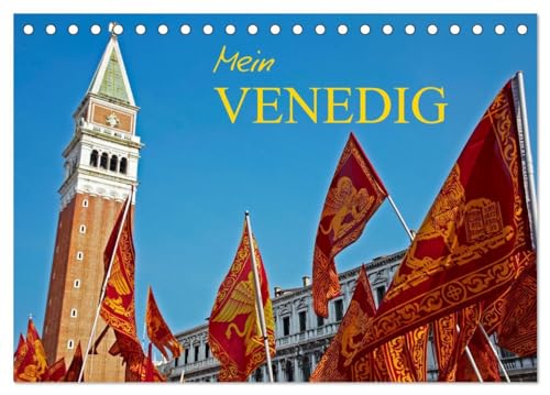 Mein VENEDIG (Tischkalender 2025 DIN A5 quer), CALVENDO Monatskalender: Venedig, das Weltkulturerbe ist ein Fest der Sinne. Lebensgefühl, Historie und ... in einer Stadt vereint. (CALVENDO Orte) von CALVENDO