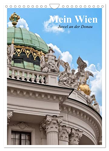 Mein Wien. Juwel an der Donau (Wandkalender 2025 DIN A4 hoch), CALVENDO Monatskalender