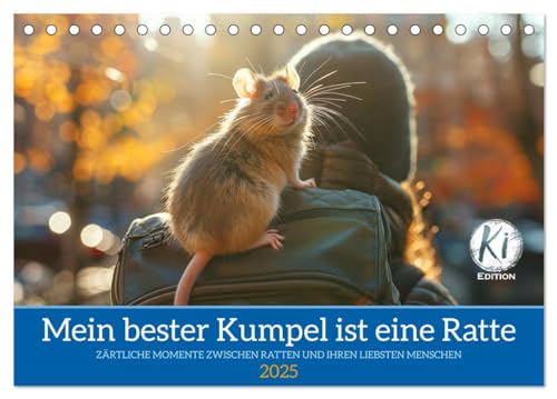 Mein bester Kumpel ist eine Ratte (Tischkalender 2025 DIN A5 quer), CALVENDO Monatskalender von CALVENDO
