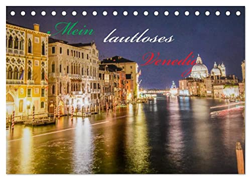 Mein lautloses Venedig (Tischkalender 2025 DIN A5 quer), CALVENDO Monatskalender von CALVENDO