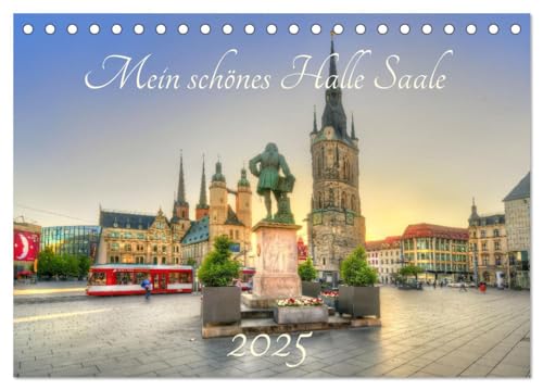 Mein schönes Halle Saale 2025 (Tischkalender 2025 DIN A5 quer), CALVENDO Monatskalender von CALVENDO