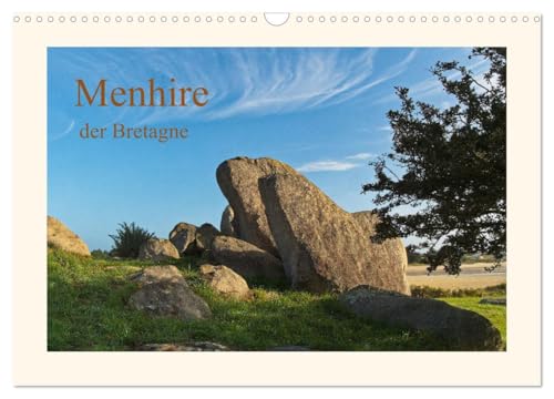 Menhire der Bretagne (Wandkalender 2026 DIN A3 quer), CALVENDO Monatskalender: Die zahlreichen Megalithen der Bretagne geben noch heute Rätsel auf. (CALVENDO Orte) von Calvendo