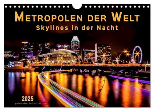 Metropolen der Welt - Skylines in der Nacht (Wandkalender 2025 DIN A4 quer), CALVENDO Monatskalender von CALVENDO