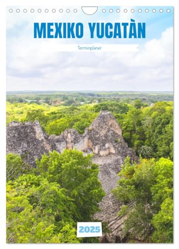 Mexiko Yucatán Terminplaner (Wandkalender 2025 DIN A4 hoch), CALVENDO Monatskalender von CALVENDO