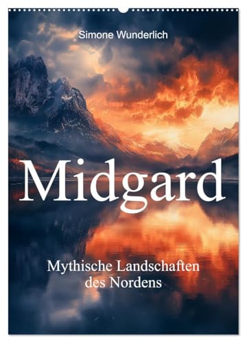 Midgard - Mythische Landschaften des Nordens (Wandkalender 2025 DIN A2 hoch), CALVENDO Monatskalender: Faszinierende Landschaften der nordischen Mythologie! (CALVENDO Kunst)