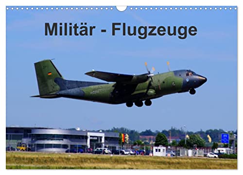 Militär - Flugzeuge (Wandkalender 2026 DIN A3 quer), CALVENDO Monatskalender von CALVENDO
