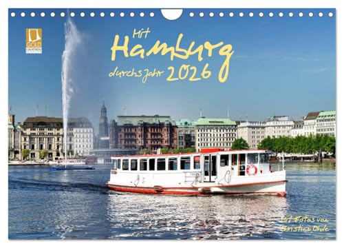 Mit Hamburg durchs Jahr 2026 (Wandkalender 2026 DIN A4 quer), CALVENDO Monatskalender: Wunderschöne Ansichten der Stadt Hamburg (CALVENDO Orte) von Calvendo