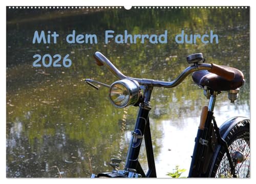 Mit dem Fahrrad durch 2026 (Wandkalender 2026 DIN A2 quer), CALVENDO Monatskalender: Von der Vielfalt der Fahrräder (CALVENDO Mobilitaet) von Calvendo