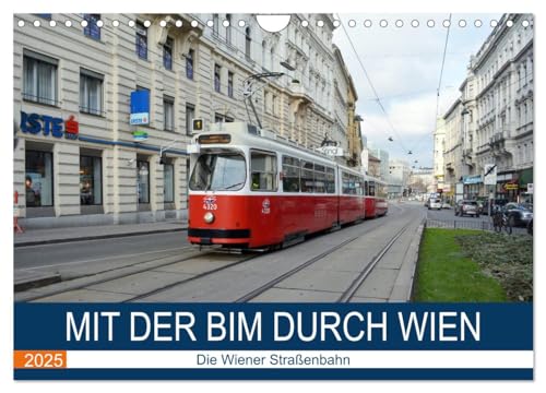 Mit der Bim durch Wien - Die Wiener Straßenbahn (Wandkalender 2025 DIN A4 quer), CALVENDO Monatskalender von CALVENDO
