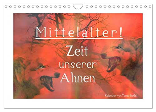 Mittelalter - Zeit unserer Ahnen (Wandkalender 2025 DIN A4 quer), CALVENDO Monatskalender von CALVENDO