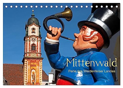 Mittenwald - Perle des Werdenfelser Landes (Tischkalender 2025 DIN A5 quer), CALVENDO Monatskalender von CALVENDO